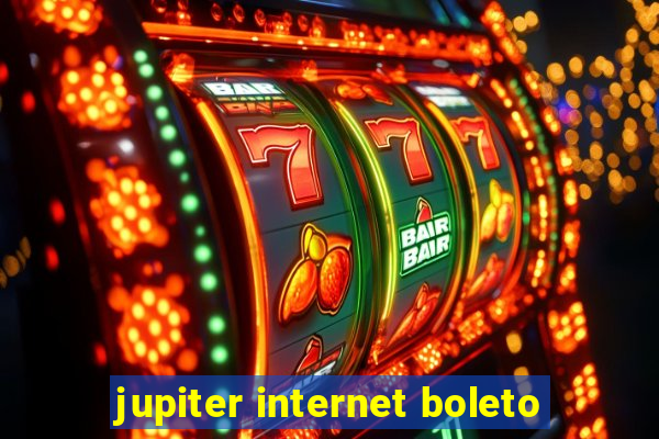 jupiter internet boleto